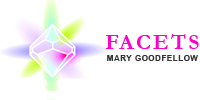 Facets - Mary Goodfellow